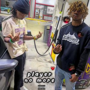 Player No More (feat. iHateGee) [Explicit]