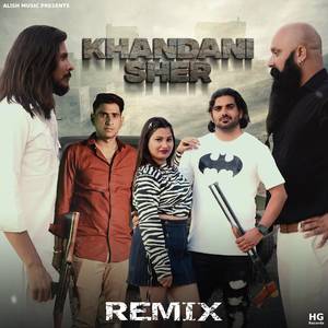 Khandani Sher (Remix)