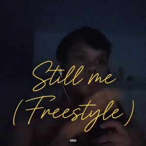 Still Me (Freestyle) (Explicit)