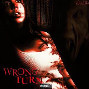 Wrong Turn (Explicit)