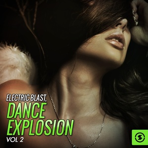 Electric Blast: Dance Explosion, Vol. 2