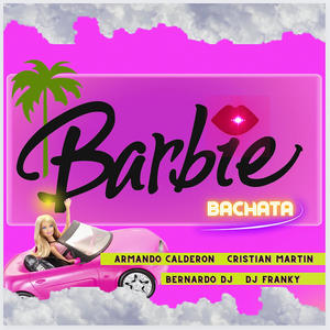 Barbie (feat. Armando Calderón) (Bachata)