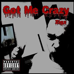 Got Me Crazy (Explicit)