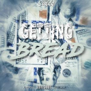 Getting Bread (Explicit)