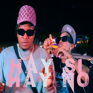 Hay Si Hay No (Explicit)
