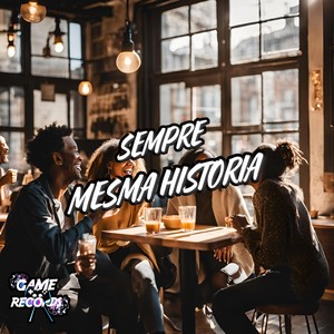 Sempre Mesma Historia (Explicit)