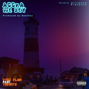Accra We Dey(feat. Yasante) (Explicit)