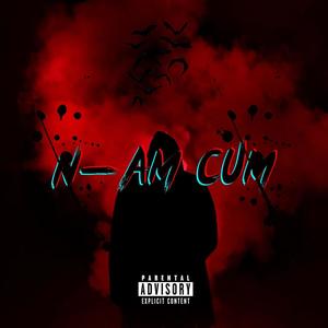 N-AM CUM (feat. BOOGEYMAN) [Explicit]