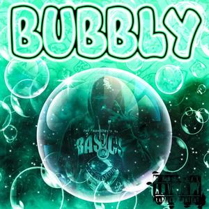 Bubbly (feat. Kam Bino) (Explicit)