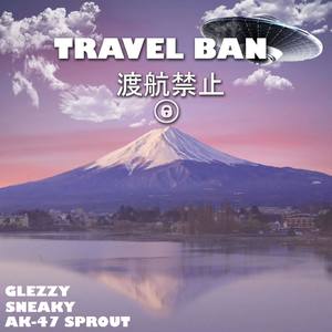 Travelban (Explicit)