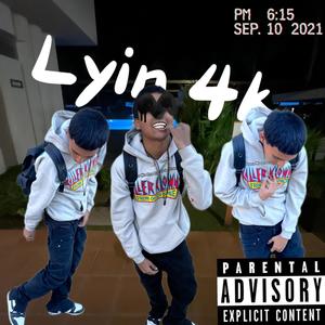Lyin 4k (Explicit)