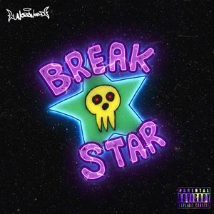 BREAK STAR (Explicit)