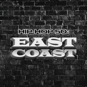 HIP-HOP 50: EAST COAST (Explicit)