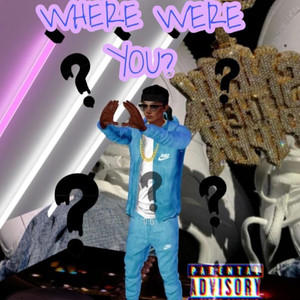 Where Were You (Explicit)