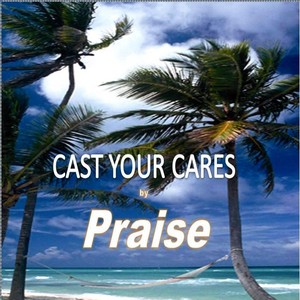 Cast Your Cares