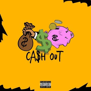 Ca$h Out(feat. Raeshaun) (Explicit)