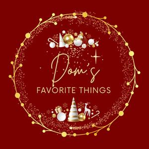 Dom's Favorite Things