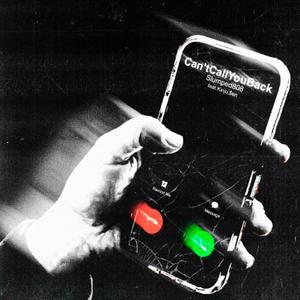 Can't Call You Back (feat. Kinju & $en) [Explicit]