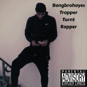 Trapper Turnt Rapper (Explicit)