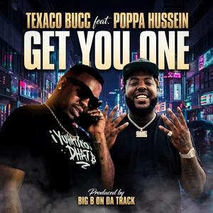 Get You One (feat. Poppa Hussein & Big B On Da Track) (Explicit)