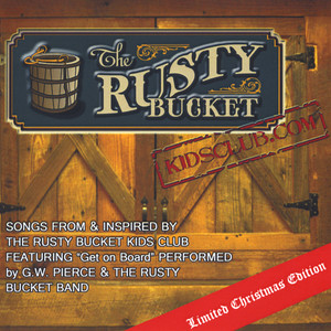 The Rusty Bucket Kids Club Soundtrack Limited Christmas Edition