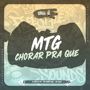 MTG Chorar Pra Que (Explicit)
