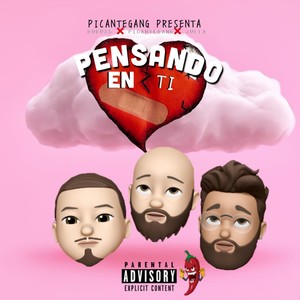 Pensando En ti (feat. Picante Gang & Julla) [Explicit]