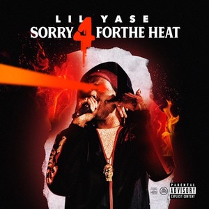 Sorry For The Heat (Explicit)