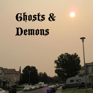 Ghost & Demons (Explicit)