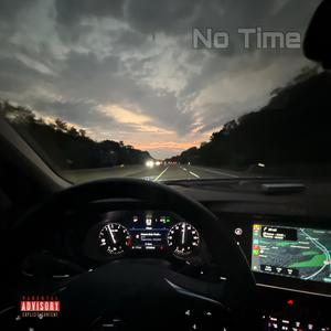 No Time (feat. Jahh Cartierr) (Explicit)