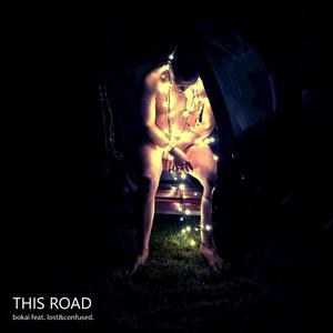 this road (feat. lost&confused.) [Explicit]