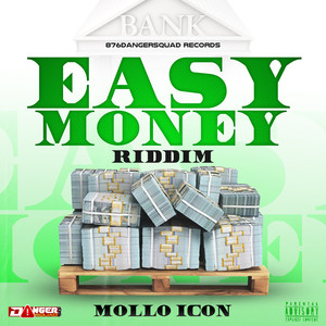 Easy Money Riddim (Explicit)