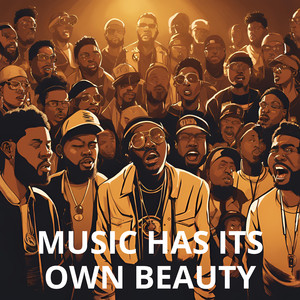Music Has Its Own Beauty
