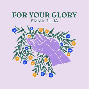 For Your Glory