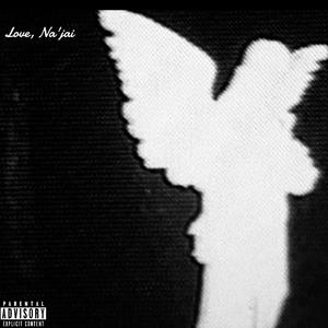 Love, Na'jai (Explicit)