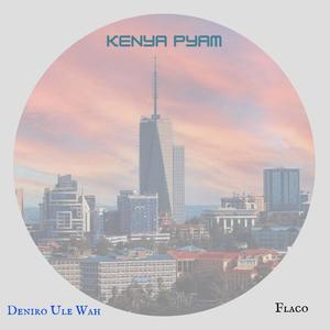 Kenya Pyam(feat. Flaco) (Explicit)