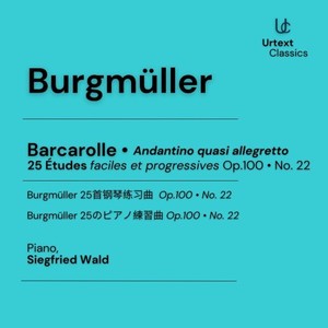 25 Etudes faciles et progressives, Op. 100 - No. 22. Barcarolle • Andantino quasi allegretto