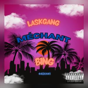 Méchant (feat. B-IN-G) (Explicit)