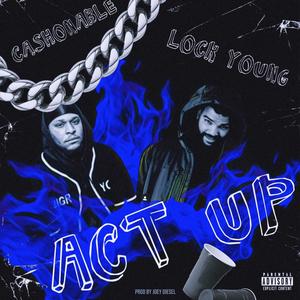 Act Up (Explicit)
