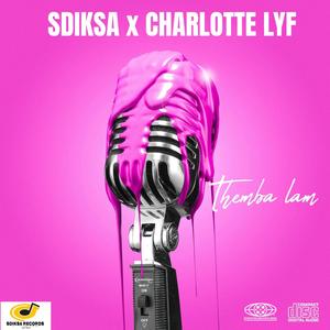 Themba lam (feat. Charlotte lyf)