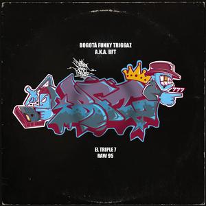 Bogota Funky Triggaz (B.F.T) (feat. Sha777 Cervera & RAW 95) (Explicit)