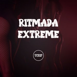 RITMADA EXTREME (Explicit)