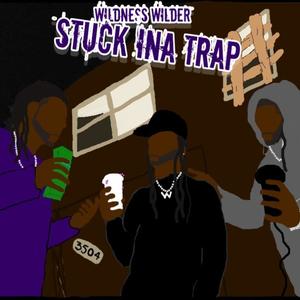 STUCK INA TRAP (Explicit)