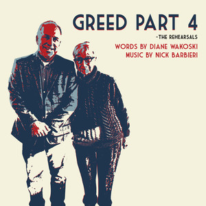 Greed Part 4 - the Rehearsals