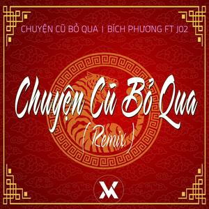 Chuyện Cũ Bỏ Qua (Remix Ver 2)