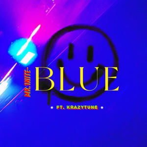 Blue (feat. KrazyTune) (Explicit)