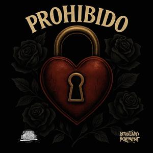 Prohibido (feat. Don Cholo) (Explicit)