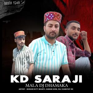 Kd Saraji Mala Dj Dhamaka