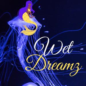 WET DREAMZ