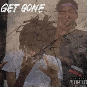 Get Gone (feat. SouthSideFlash) [Explicit]